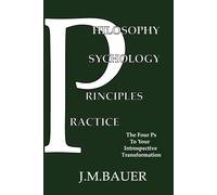 J M Bauer Philosophy, Psychology, Principles, Practice (Tascabile)