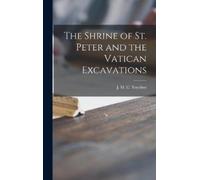 J M C (Jocelyn M C ) The Shrine of St. Peter and the Vatican (Copertina rigida)