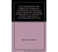 J. M. C. Thomas L'aka, Langue Bantoue Des Pygmees De Mongoumba (Cent (Tascabile)