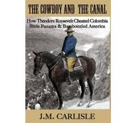 J M Carlisle The Cowboy and the Canal (Copertina rigida)