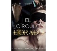 J M Cervantes El Círculo Dorado (Tascabile)