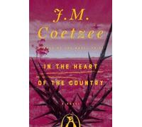 J. M. Coetzee In the Heart of the Country (Tascabile)