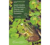 J. M. Cushing Matrix Models for Population, Disease, and Evolutionar (Tascabile)
