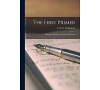 J M D (John Miller Dow) Meiklejohn The First Primer [microform] (Tascabile)