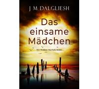 J M Dalgliesh Das einsame Mädchen (Tascabile) Hidden-Norfolk-Krimi