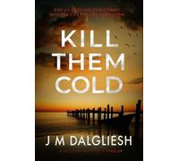 J M Dalgliesh Kill Them Cold (Copertina rigida) Hidden Norfolk