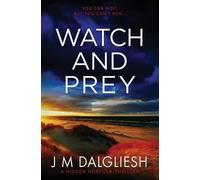 J M Dalgliesh Watch and Prey (Tascabile) Hidden Norfolk