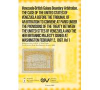 J M de Rojas Venezuela-British Guiana Boundary Arbitration. THE CASE (Tascabile)