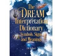 J. M. DeBord The Dream Interpretation Dictionary: Symbols, Signs, An (Tascabile)