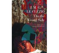 J. M. G. Le Clézio On the Wrong Side (Copertina rigida) French List