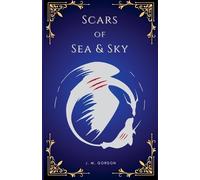 J M Gordon Scars of Sea & Sky (Tascabile)
