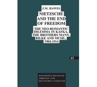 J.M. Hawes Nietzsche and the End of Freedom (Tascabile)