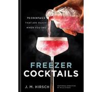 J. M. Hirsch Freezer Cocktails (Copertina rigida)