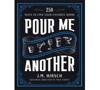 J. M. Hirsch Pour Me Another (Copertina rigida)