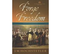 J M Hochstetler Forge of Freedom (Tascabile) American Patriot
