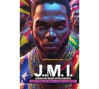 J..M.I JAMAICAN MADE INTELLIGENCE: How i teach the world to build a chatgpt