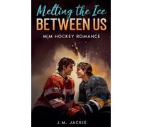 J M Jackie Melting the Ice Between us (Tascabile) Love on the Ice