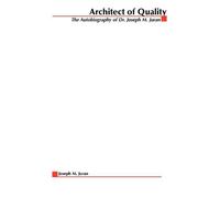 J M Juran Architect of Quality (Tascabile)