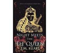 J M Kearl Night Meets the Elf Queen (Tascabile)