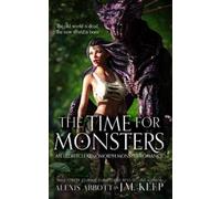 J M Keep Alexis Abbott The Time for Monsters (Tascabile)