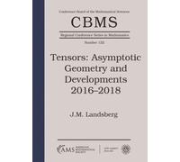 J.M. Landsberg Tensors: Asymptotic Geometry and Developments 2016-20 (Tascabile)