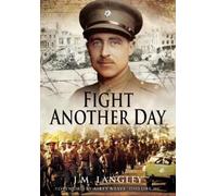 J M Langley Fight Another Day (Tascabile)