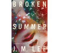 J.M. Lee Broken Summer (Tascabile)