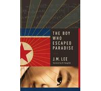 J. M. Lee The Boy Who Escaped Paradise (Tascabile)