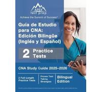 Guía de Estudio para CNA: Edición Bilingüe (Inglés y Español), CNA Study Guide 2025-2026, 2 Full-Length Practice Tests [Bilingual Edition]