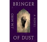 J M Miro Bringer of Dust (Copertina rigida) Talents