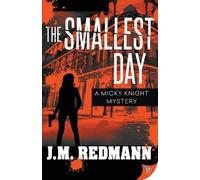 J M Redmann The Smallest Day (Tascabile) Micky Knight Mystery