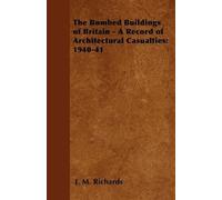 J. M. Richards The Bombed Buildings of Britain - A Record of Archite (Tascabile)