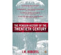 J M Roberts The Penguin History of the Twentieth Century (Tascabile)