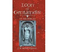 J M Rosenthal Icon of Gentleness (Copertina rigida)