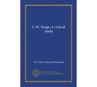 J. M. Synge, a critical study (Vol-1)