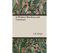 J. M. Synge In Wicklow, West Kerry and Connemara (Tascabile)