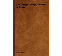 J.M., Synge J.M. Synge's Plays, Poems & Prose (Tascabile)