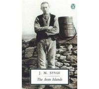J.M. Synge The Aran Islands (Tascabile) Penguin Modern Classics