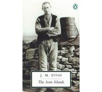 J.M. Synge The Aran Islands (Tascabile) Penguin Modern Classics