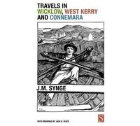 J. M. Synge Travels in Wicklow, West Kerry and Connemara (Tascabile)