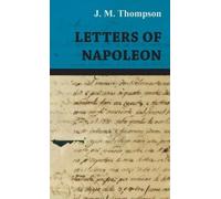 J. M. Thompson Letters of Napoleon (Copertina rigida)