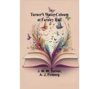 J M W Turner A J Finberg Comte du Pape (Edition1) (Tascabile)