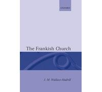 J. M. Wallace-Hadrill The Frankish Church (Copertina rigida)