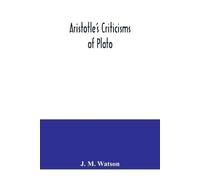 J M Watson Aristotle's criticisms of Plato (Tascabile)