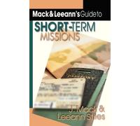 J. Mack Stiles Leeann Stil Mack Leeann`s Guide to Short-Term Missio (Tascabile)