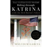J. Malcolm Garc Riding through Katrina with the Red Baron's G (Copertina rigida)