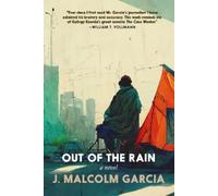 J. Malcolm Garcia Out of the Rain (Tascabile)