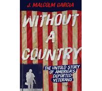 J. Malcolm Garcia Without a Country (Copertina rigida)