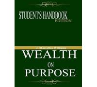 J. Marcellas Williams Wealth On Purpose Student's Handbook Edition (Tascabile)