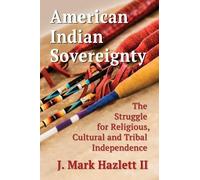 J. Mark Hazlett II American Indian Sovereignty (Tascabile)